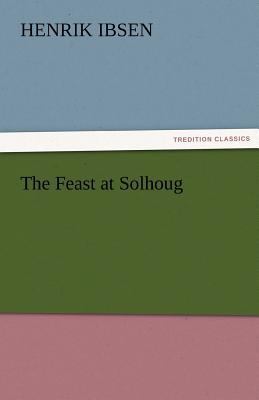 The Feast at Solhoug 3842486936 Book Cover
