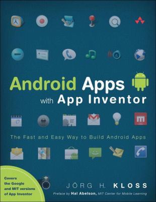 Android Apps with App Inventor: The Fast and Ea... 0321812700 Book Cover