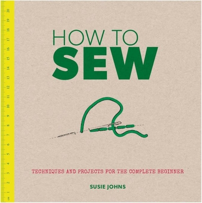 How to Sew: Techniques and Projects for the Com... 1861089112 Book Cover