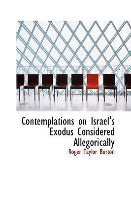 Contemplations on Israel's Exodus Considered Al... 1103889478 Book Cover