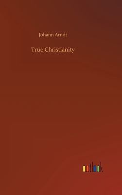 True Christianity 3734076471 Book Cover