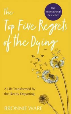 Top Five Regrets of the Dying 1788173422 Book Cover