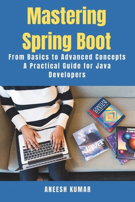 Mastering Spring Boot: From Basics to Advanced ... B0DR8BPVPN Book Cover