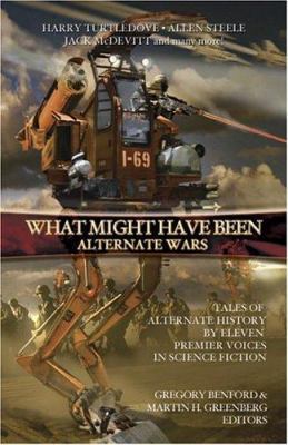 What Might Have Been: Vol 3: Alternate Wars 0743497864 Book Cover