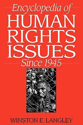 Encyclopedia of Human Rights Issues Since 1945 1579581668 Book Cover