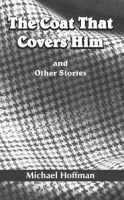 The Coat That Covers Him: and Other Stories 1418494402 Book Cover