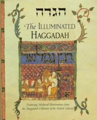 The Illuminated Haggadah 1556708009 Book Cover