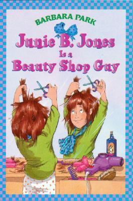 Junie B. Jones Is a Beauty Shop Guy 0590639188 Book Cover