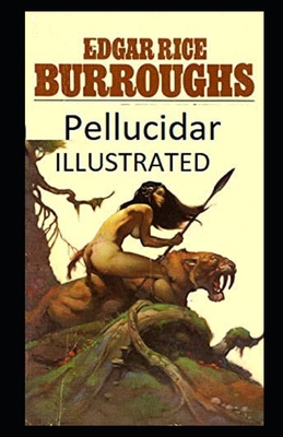 Pellucidar Illustrated B08WV8KPMN Book Cover