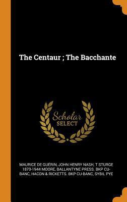 The Centaur; The Bacchante 0344566870 Book Cover