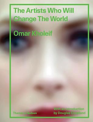 The Artists Who Will Change the World 050051996X Book Cover