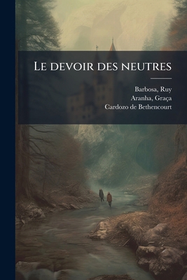 Le devoir des neutres [French] 1172609802 Book Cover