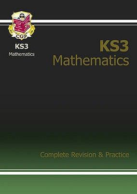 Key Stage 3 Maths Complete Revision and Practice 1841463833 Book Cover