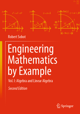 Engineering Mathematics by Example: Vol. I: Alg... 3031411994 Book Cover