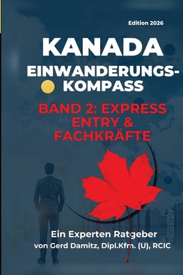 Band 2: Express Entry & Fachkräfte [German] 1738141462 Book Cover