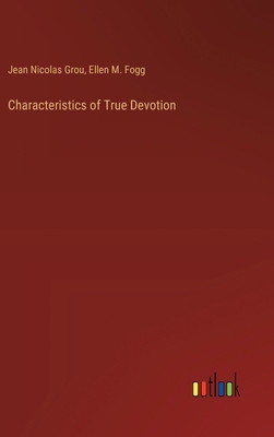 Characteristics of True Devotion 3385301734 Book Cover