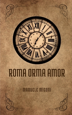 Roma Orma Amor [Italian] 1981894039 Book Cover