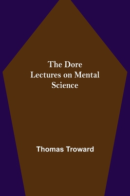 The Dore Lectures on Mental Science 9355116128 Book Cover