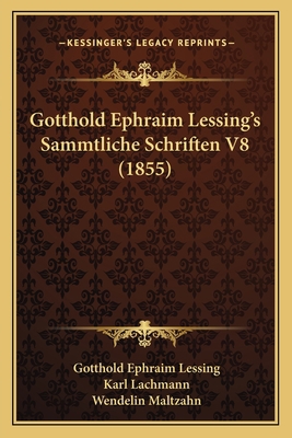 Gotthold Ephraim Lessing's Sammtliche Schriften... [German] 1165348551 Book Cover