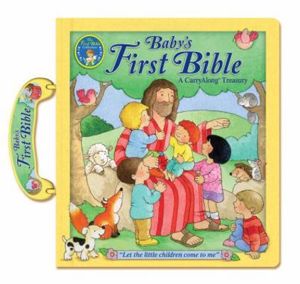 Baby's First Bible: A Carryalong Treasury 0794419429 Book Cover