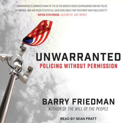Unwarranted: Policing Without Permission 1515911527 Book Cover