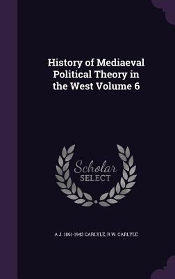 History of Mediaeval Political Theory in the We... 1341148440 Book Cover