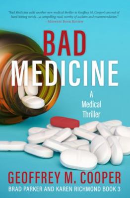 Bad Medicine: A Medical Thriller 1633812480 Book Cover