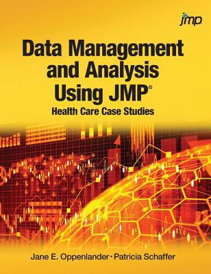 Data Management and Analysis Using JMP: Health ... 1642953105 Book Cover