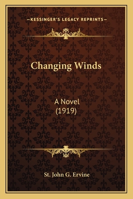 Changing Winds: A Novel (1919) 1164079069 Book Cover