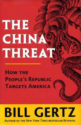 The China Threat: How the People's Republic Tar... 0895262819 Book Cover