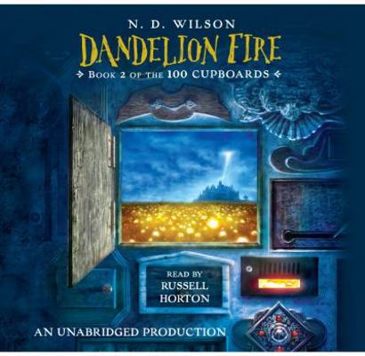 Dandelion Fire, Book 2 of the 100 Cupboards, Na... 0739378597 Book Cover