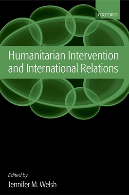Humanitarian Intervention and International Rel... 0199291624 Book Cover