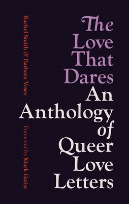 The Love That Dares: An Anthology of Queer Love... 1781579695 Book Cover