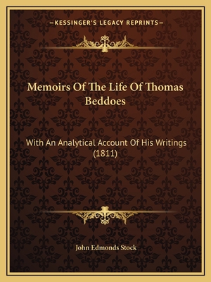 Memoirs Of The Life Of Thomas Beddoes: With An ... 1165494035 Book Cover