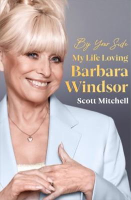 By Your Side: My Life Loving Barbara Windsor 1399602837 Book Cover