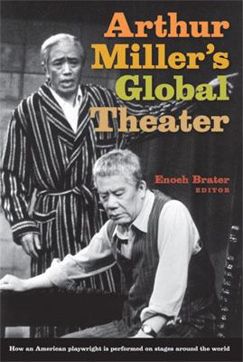 Arthur Miller's Global Theater 0472115936 Book Cover