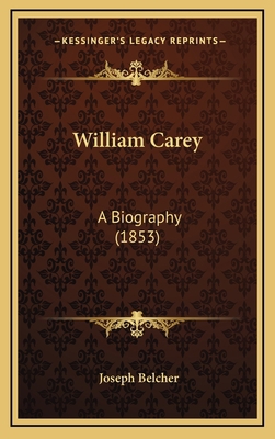 William Carey: A Biography (1853) 1166368858 Book Cover