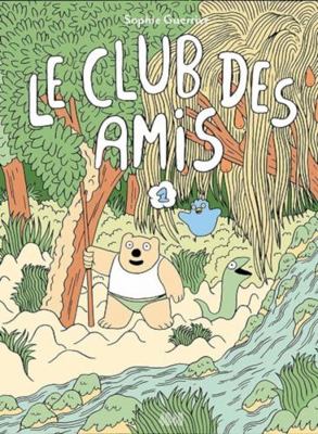 Le Club des Amis - Tome 1 [French] 2901000444 Book Cover