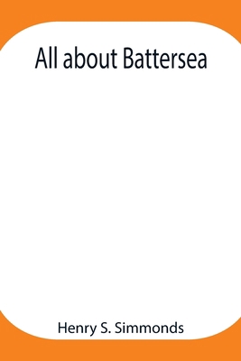 All About Battersea 9354947948 Book Cover