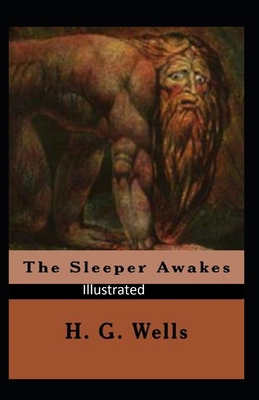 Paperback The Sleeper Awakes Illustrated Book