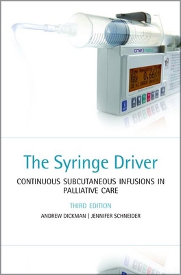 The Syringe Driver: Continuous subcutaneous inf... 019956972X Book Cover