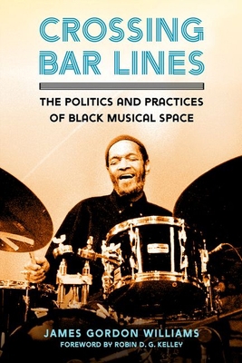 Crossing Bar Lines: The Politics and Practices ... 1496832108 Book Cover