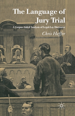 The Language of Jury Trial: A Corpus-Aided Anal... 134952137X Book Cover