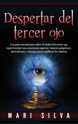 Despertar del tercer ojo: Una guía esencial par... [Spanish] 1954029012 Book Cover