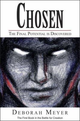 Chosen: The Final Potential Is Discovered (Batt... 0976339803 Book Cover