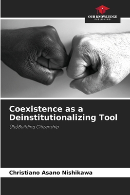 Coexistence as a Deinstitutionalizing Tool 6207710975 Book Cover