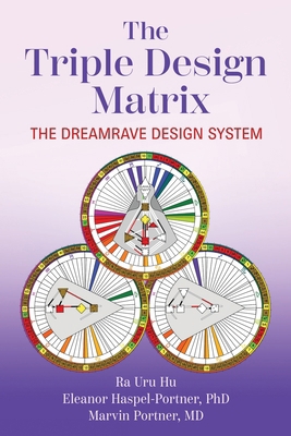 The Triple Design Matrix: The DreamRave Design ... 1931053189 Book Cover