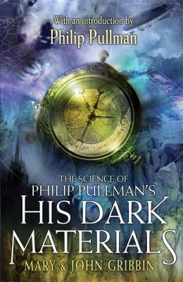 The Science of Philip Pullman's His Dark Materi... 0340945346 Book Cover