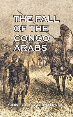 The Fall of the Congo Arabs 1915645603 Book Cover