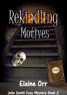Rekindling Motives (Jolie Gentil Cozy Mystery S... 1948070022 Book Cover